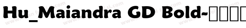 Hu_Maiandra GD Bold字体转换